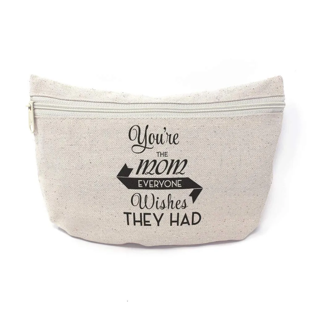 Custom Canvas Makeup Bag You'Re The Mom Everyone Wish They Had Family & Friends School Supplies Pencil Tote Pouch 9x6 Inches Natural Design Only