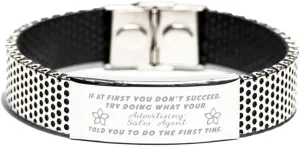 Inspirational Stainless Steel Bracelet, If at first you don't succeed, try doing what your athletic trainer told you to do the first time., Gifts for Advertising Sales Agent Engraved Message