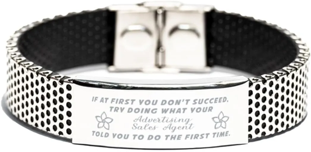 Inspirational Stainless Steel Bracelet, If at first you don't succeed, try doing what your athletic trainer told you to do the first time., Gifts for Advertising Sales Agent Engraved Message