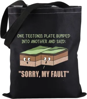PWHAOO Funny Geology Gift Geologist Gift One Tectonic Plate Bumped Into Another And Said Sorry My Fault Tote Bag