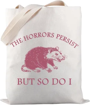 PWHAOO Opossum Lover Mental Health Raccoon Opossum Tote Bag The Horrors Persist But So Do I