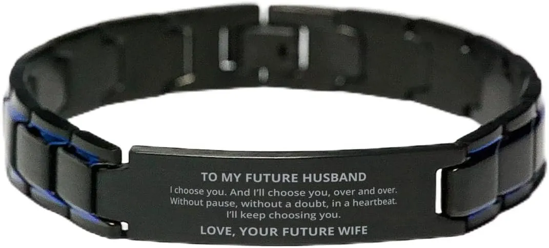 to My Future Wife Blue Black Metal Bracelet, I Choose You and I'll Choose You Over and Over, Best, Engagement Gifts, Wedding Gifts, Valentines Day Gifts from Your Future Husband